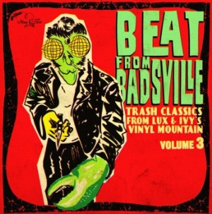 V.A. - Beat From Badsville : Trash Lux & Ivy's Vinyl ..Vol 3